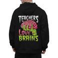 Teachers Love Brains Zombie Teacher Halloween Zombies Men's Hoodie Back Print, trending gift