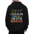 Teachers I Love My Job For All The Little Reasons Teacher Men's Hoodie Back Print, trending gift Teachers I Love My Job For All The Little Reasons Teacher Men's Hoodie Back Print, trending gift