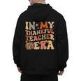 In My Thankful Teacher Era Cute Groovy Thanksgiving Teacher Men's Hoodie Back Print, Groovy Teacher Gifts, trending gift In My Thankful Teacher Era Cute Groovy Thanksgiving Teacher Men's Hoodie Back Print, Groovy Teacher Gifts, trending gift