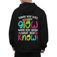 Today You Will Glow When You Show What You Know Teachers Day Men's Hoodie Back Print, trending gift