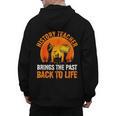 History Teacher Brings Past Back To Life Halloween Zombie Men's Hoodie Back Print, History Teacher Gifts, trending gift History Teacher Brings Past Back To Life Halloween Zombie Men's Hoodie Back Print, History Teacher Gifts, trending gift