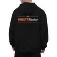 Whatateacher Shirt Teacher Lovers Men's Hoodie Back Print, trending gift Whatateacher Shirt Teacher Lovers Men's Hoodie Back Print, trending gift