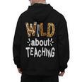Wild About Teaching Teacher Student First Day Of School Men's Hoodie Back Print, trending gift Wild About Teaching Teacher Student First Day Of School Men's Hoodie Back Print, trending gift