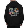 Women Teach Them Love Them Return Them Specials Teacher Life Men's Hoodie Back Print, trending gift Women Teach Them Love Them Return Them Specials Teacher Life Men's Hoodie Back Print, trending gift