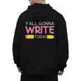 Y'All Gonna Write Today Writing Teacher English Teacher Joke Men's Hoodie Back Print, Writing Teacher Gifts, English Teacher Gifts, trending gift Y'All Gonna Write Today Writing Teacher English Teacher Joke Men's Hoodie Back Print, Writing Teacher Gifts, English Teacher Gifts, trending gift