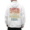 Capital Letters And Periods Bruh Teacher Grammar Kids Men's Hoodie Back Print, trending gift Capital Letters And Periods Bruh Teacher Grammar Kids Men's Hoodie Back Print, trending gift