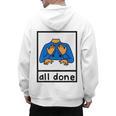 All Done Sign Language Speech Pathology Aac Sped Teacher Men's Hoodie Back Print, trending gift All Done Sign Language Speech Pathology Aac Sped Teacher Men's Hoodie Back Print, trending gift