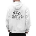 I Love You All Class Dismissed Teacher Last Day Of School Men's Hoodie Back Print, trending gift