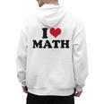 I Love Math Teacher Men's Hoodie Back Print, trending gift I Love Math Teacher Men's Hoodie Back Print, trending gift