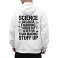 Science Because Figuring Things Out Teacher Scientific Adult Men's Hoodie Back Print, Science Teacher Gifts, trending gift