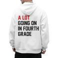 Teacher A Lot Going On In Fourth Grade Back To School Men's Hoodie Back Print, trending gift Teacher A Lot Going On In Fourth Grade Back To School Men's Hoodie Back Print, trending gift