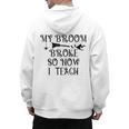 Teacher Witch Halloween My Broom Broke So Now I Teach For Men Women Men's Hoodie Back Print, trending gift Teacher Witch Halloween My Broom Broke So Now I Teach For Men Women Men's Hoodie Back Print, trending gift