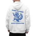 Weird Teachers Build Character Shirt Raccoon Dancing Men's Hoodie Back Print, trending gift Weird Teachers Build Character Shirt Raccoon Dancing Men's Hoodie Back Print, trending gift