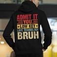 Admit It You Low Key Love Technology Bruh Teacher Kid Men's Hoodie Back Print, funny gift Admit It You Low Key Love Technology Bruh Teacher Kid Men's Hoodie Back Print, funny gift