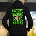 Anatomy Teachers Love Brains Halloween Teacher Costume Shirt Men's Hoodie Back Print, funny gift