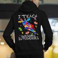 Autism Awareness Teacher I Teach Awesome Superheroes Men's Hoodie Back Print, funny gift Autism Awareness Teacher I Teach Awesome Superheroes Men's Hoodie Back Print, funny gift
