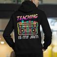 Back To School Retro Teaching Is My Jam 80s Teacher Boombox Men's Hoodie Back Print, funny gift