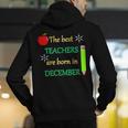 THE BEST TEACHERS ARE BORN IN DECEMBER Men's Hoodie Back Print, funny gift THE BEST TEACHERS ARE BORN IN DECEMBER Men's Hoodie Back Print, funny gift