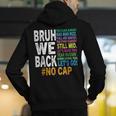 Bruh We Back Bruh No Cap We'Re Back Teacher Student Men's Hoodie Back Print, funny gift