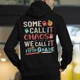 Some Call It Chaos We Call It Fifth Grade 5th Grade Teacher Men's Hoodie Back Print, funny gift