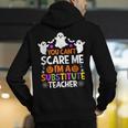 You Can't Scare Me I'm A Substitute Teacher Shirt Halloween Men's Hoodie Back Print, funny gift You Can't Scare Me I'm A Substitute Teacher Shirt Halloween Men's Hoodie Back Print, funny gift