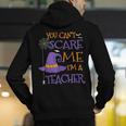 You Can't Scare Me I'm A Teacher For Men Women Men's Hoodie Back Print, funny gift You Can't Scare Me I'm A Teacher For Men Women Men's Hoodie Back Print, funny gift