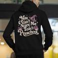 You Can't Scare Me I Teach Preschool Teacher Halloween Witch Men's Hoodie Back Print, funny gift
