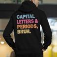 Capital Letters And Periods Bruh Teacher Bruh Teache Men's Hoodie Back Print, funny gift Capital Letters And Periods Bruh Teacher Bruh Teache Men's Hoodie Back Print, funny gift