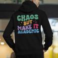 Chaos But Make It Academic Teacher Back To School Men's Hoodie Back Print, funny gift