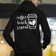 Coffee Teach Repeat Women's Misses Plus Size Teacher Men's Hoodie Back Print, funny gift Coffee Teach Repeat Women's Misses Plus Size Teacher Men's Hoodie Back Print, funny gift