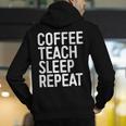 Coffee Teach Sleep Repeat Shirt Coffee Men Women Teacher Men's Hoodie Back Print, funny gift