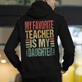 Dad My Favorite Teacher Is My Daughter Proud Daddy Men's Hoodie Back Print, funny gift