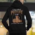 A Day Without Pottery Teacher Clay Kiln Ceramics Artist Men Women Men's Hoodie Back Print, funny gift