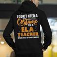 I Don't Need A Costume I'm A ELA Teacher Halloween Men's Hoodie Back Print, funny gift I Don't Need A Costume I'm A ELA Teacher Halloween Men's Hoodie Back Print, funny gift