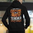 I Don't Need a Costume I'm a Math Teacher Retro Halloween Men's Hoodie Back Print, funny gift
