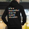 Drama Theater Theatre Teacher Beautiful Day To Teach Cute Men's Hoodie Back Print, funny gift