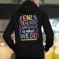 English Teaching ENL Teacher Language Is What We Do Men's Hoodie Back Print, English Teacher Hoodies, funny gift English Teaching ENL Teacher Language Is What We Do Men's Hoodie Back Print, English Teacher Hoodies, funny gift