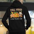 Fall Vibes And That Teacher Life Autumn Thanksgiving Men's Hoodie Back Print, funny gift