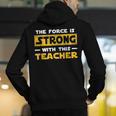 The Force Strong With This Teacher Men Women Kids Men's Hoodie Back Print, funny gift