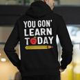 You Gon' Learn Today First Day Of School Teacher Men Women Kids Men's Hoodie Back Print, funny gift