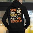 Halloween Preschool Teacher You Can't Scare Me Im A Teacher Men's Hoodie Back Print, funny gift