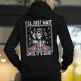 I'Ll Just Wait Until It's Quiet Skeleton Coffee Teacher Men's Hoodie Back Print, funny gift I'Ll Just Wait Until It's Quiet Skeleton Coffee Teacher Men's Hoodie Back Print, funny gift