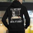 I'Ll Just Wait Until It's Quiet Skeleton Teacher Halloween Men's Hoodie Back Print, funny gift I'Ll Just Wait Until It's Quiet Skeleton Teacher Halloween Men's Hoodie Back Print, funny gift