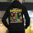 I'm Not a Superhero But I'm a SPED Special Education Teacher Men's Hoodie Back Print, funny gift I'm Not a Superhero But I'm a SPED Special Education Teacher Men's Hoodie Back Print, funny gift
