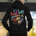 It's A Good Day To Make Some Art Artist Drawing Teacher Tees Men's Hoodie Back Print, funny gift It's A Good Day To Make Some Art Artist Drawing Teacher Tees Men's Hoodie Back Print, funny gift