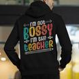 I´m Not Bossy I´m The Teacher Graduation Men Women Men's Hoodie Back Print, funny gift