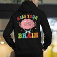 Kiss Your Brain Calm Mindset Teacher Kids Boys Girls Women Men's Hoodie Back Print, funny gift