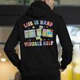Life Is Hard Visuals Help Special Education Teacher SPED Men's Hoodie Back Print, funny gift Life Is Hard Visuals Help Special Education Teacher SPED Men's Hoodie Back Print, funny gift