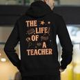 The Life Of A Teacher Back To School Women Men Men's Hoodie Back Print, funny gift The Life Of A Teacher Back To School Women Men Men's Hoodie Back Print, funny gift