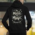 Do Math Not Magic Math Teacher Back To School Men's Hoodie Back Print, funny gift Do Math Not Magic Math Teacher Back To School Men's Hoodie Back Print, funny gift